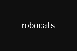robocalls