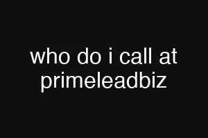 who do i call at primeleadbiz
